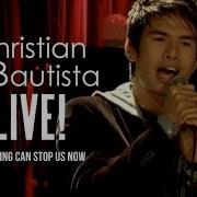 Nothing Can Stop Us Now Christian Bautista