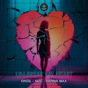 Un Break My Heart Oneil Aize Danna Max