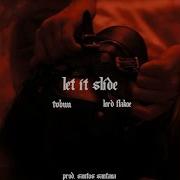 Let It Slide Feat Lord Flakoe Tvbuu