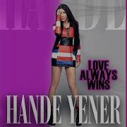 Love Always Wins Dasco Dub Mix Hande Yener