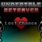 Undertale Betrayer Lost Chance