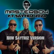 Masterboy Saytriz 2024 Feel The Fire Saytriz Version