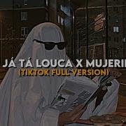 Ela Ja Ta Louca X Mujeriego Remix