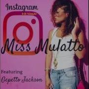 Mulatto Instagram Feat Gepetto Jackson