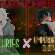 Nightcore Emperor S New Centuries Switching Vocals