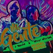 J Balvin Hugel Willy William Mi Gente Hugel Remix