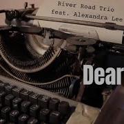 River Road Trio Dear Ex