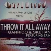 Throw It All Away Radio Edit Garrido Skehan