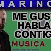 Me Gusta Hablar Contigo Marino