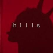 The Hills Slowed