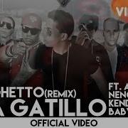 De La Ghetto Ft Alex Kyza Nengo Flow Kendo Kaponi Baby Rasta Jala Gatillo Remix De La Ghetto