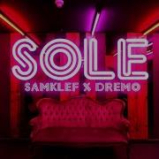 Samklef Sole Feat Dremo