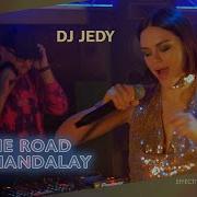 Dj Jedy The Road To Mandalay