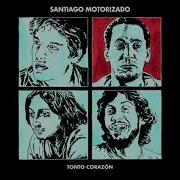 Tonto Corazón Santiago Motorizado Vicentico