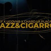 Ef Jazz Cigarro Feat Chard La Plaga Ugovhb