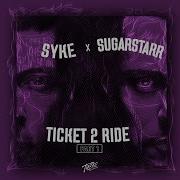 Ticket 2 Ride Sugarstarr S 2020 Disco Edit Syke N Sugarstarr