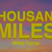 Miley Cyrus Thousand Miles Lyrics Ft Brandi Carlile Chilltracks