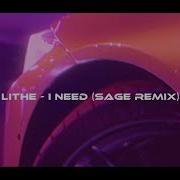 Lithe I Need Saige Remix