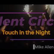 Sielent Circles Touch In The Night Mike Alien Rmx 2023