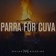 Parra For Cuva Live Mayan Warriror Burrning Man 2022