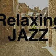 Relaxing Jazz Instrumental Music For Study Work Relax Cafe Music Background Music Cafe Music Bgm Channel