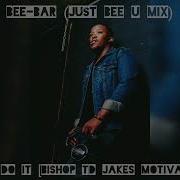 Don T Do It Bishop Td Jakes Speech Bee Bar Just Bee U Mix Deephouse Music Motivation Bee Bar