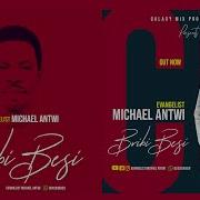 Bribi Besi Official Mp4 By Evangelist Michael Antwi A K A Condemn Catchy Tv