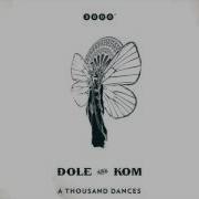 A Thousand Dances Dole Kom