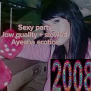 Ayesha Erotica Sexy Party Low Quality