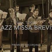 Jazz Missa Brevis Sanctus St Martin S Voices Will Todd Will Todd