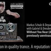 Without You Near Alex M O R P H S Remix Edit Markus Schulz Departure