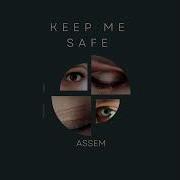 Assem Keep Me Safe