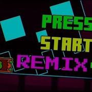 Geometry Dash 2 2 Press Start Remix