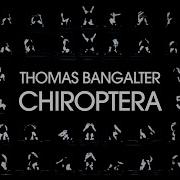 Chiroptera Thomas Bangalter