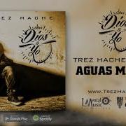 Trez Hache Aguas Mansas Feat Meyn