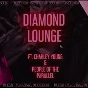 Ride With Me Feat Diamond Lounge People Of The Parallel