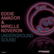 Underground Sound Eddie Amador Mirelle Noveron