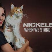 When We Stand Together Nickelback Ai Mori