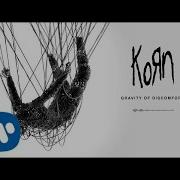 Korn Gravity Of Discomfort Official Audio