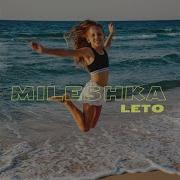 Leto Mileshka Topic