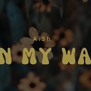 Aish On My Way