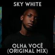 Olha Voce Sky White