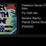 Fly With Me Bertero Remix Feat Daniele Meo Federico Seven