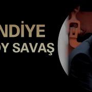 Ersoy Savaş Fendiye 1 Saat