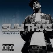 Already Platinum Feat Pharrell Slim Thug