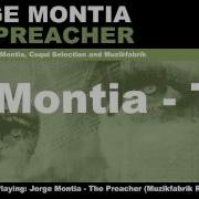 Jorge Montia The Preacher Muzikfabrik Remix