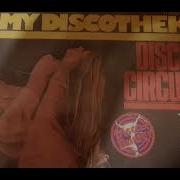 Disco Circus It S My Discothek Remix