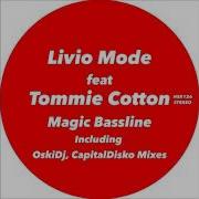 Magic Bassline Feat Tommie Cotton Livio Mode