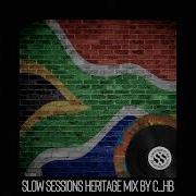 Slow Sessions Heritage Mix By C Hb Za Slow Sessions