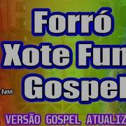 Forró Xote Funk Gospel 2022 Atualizado Isaac97Remix